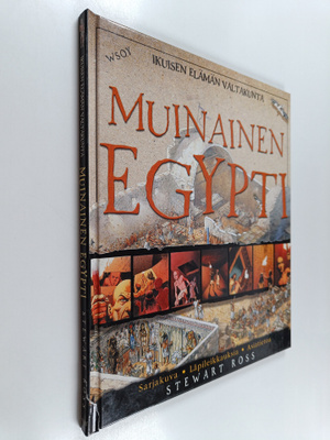 Stewart Ross : Muinainen Egypti : ikuisen elämän valtakunta
