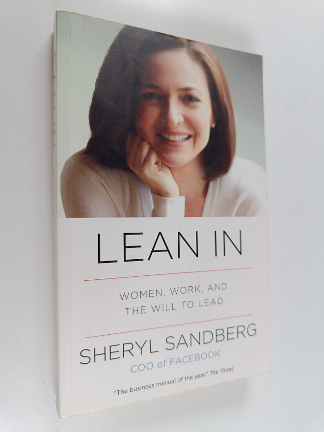 Sheryl Sandberg ym. : Lean in - Women, Work, and the Will...