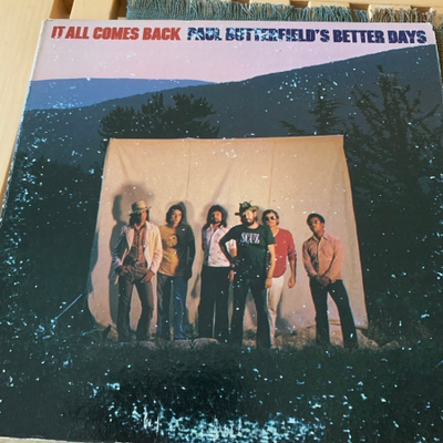 PAUL BUTTERFIELD’ s BETTER DAYS: It All Comes Back