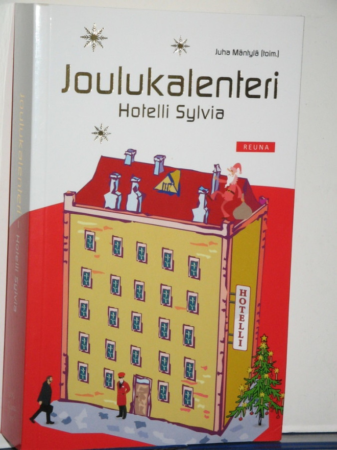 Juha Mäntylä : Joulukalenteri  Hotelli Sylvia