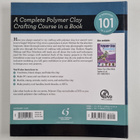 Kim Otterbein ym. : Polymer Clay 101 - Master Basic Skill... - pikkukuva 2
