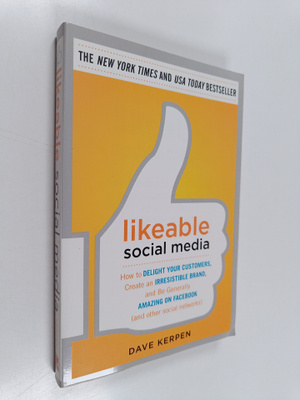 Dave Kerpen : Likeable social media : how to delight your...