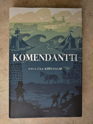 Pauliina Lindholm: Komendantti, sid.