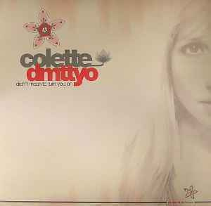 Colette - Didn't Mean To Turn You On 12”