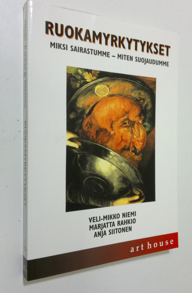 Veli-Mikko Niemi : Ruokamyrkytykset : miksi sairastumme -...
