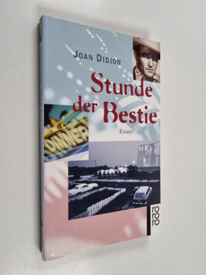Joan Didion : Stunde der Bestie - Essays