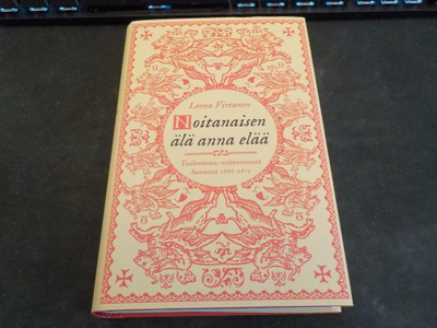 Virtanen, Leena - Noitanaisen älä anna elää