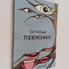 Kari Välimäki : Todensanat : lyhytproosaa (signeerattu, t... - pikkukuva 1