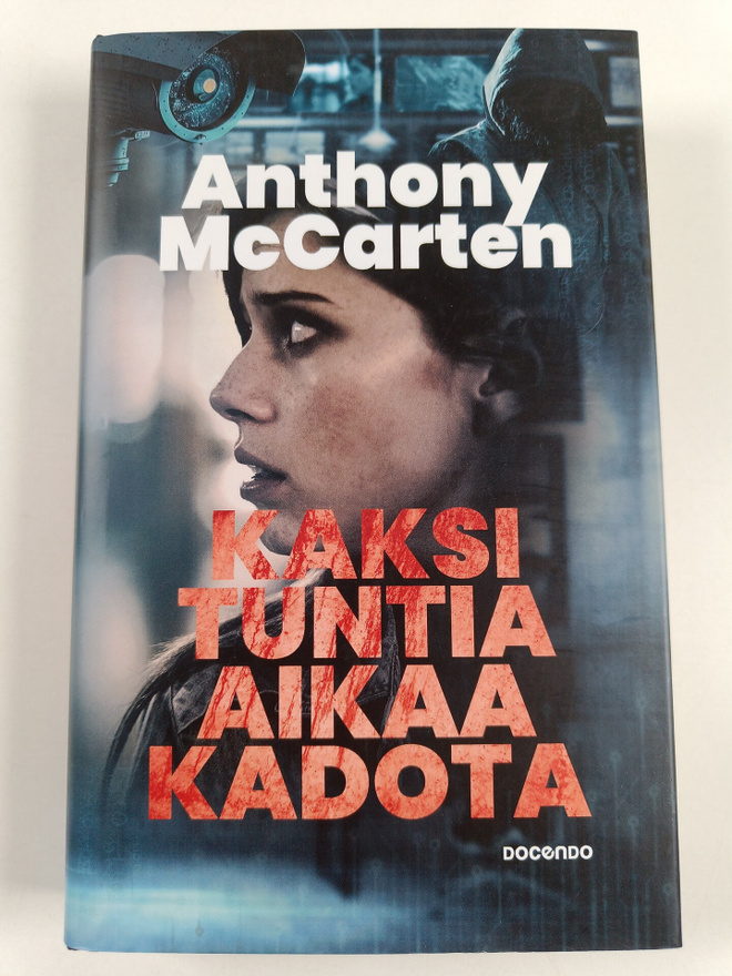 Anthony McCarten : Kaksi tuntia aikaa kadota