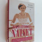 Diane Ducret : Diktaattorien naiset : elämää Mussolinin, ... - pikkukuva 1