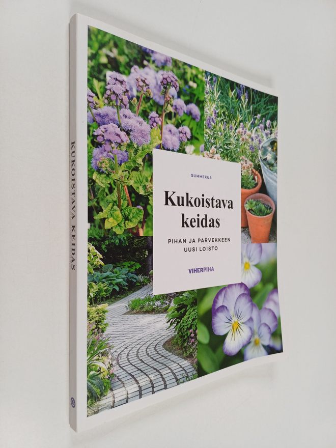 Reija Rantakallio : Kukoistava keidas : pihan ja parvekke...
