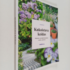 Reija Rantakallio : Kukoistava keidas : pihan ja parvekke... - pikkukuva 1