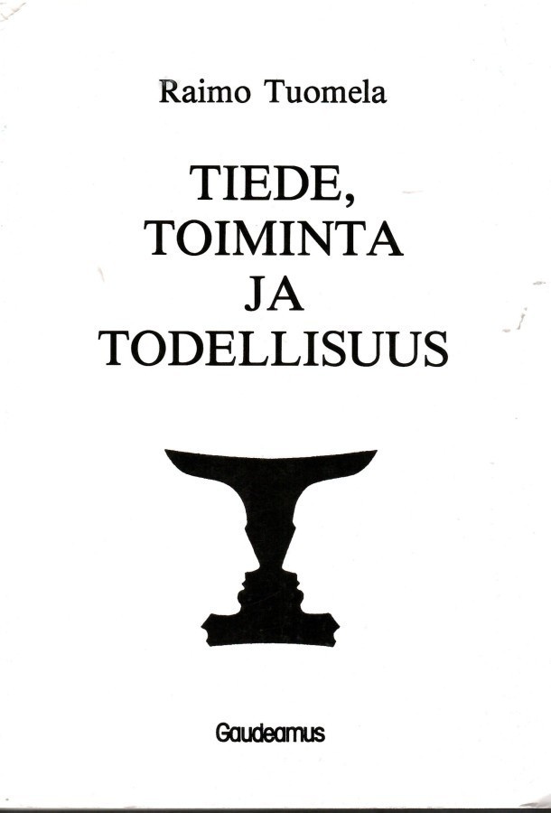 Raimo Tuomela: Tiede, toiminta ja todellisuus