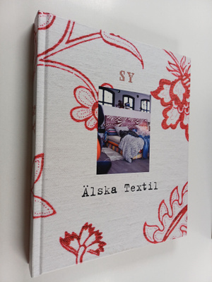 Stina Holmberg : Älska Textil