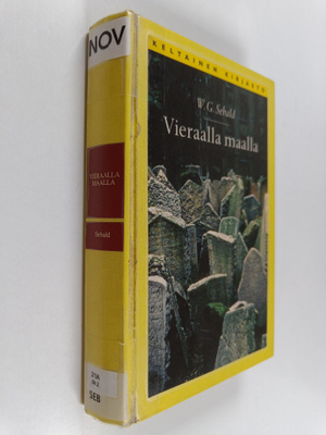 W. G. Sebald : Vieraalla maalla : neljä kertomusta