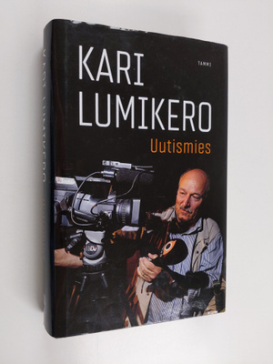 Kari Lumikero : Uutismies
