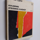 Ignace Lepp : Aikamme ateismin kasvot - pikkukuva 1