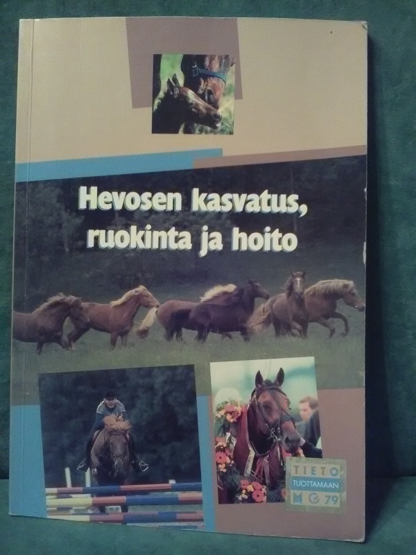 Hevosen kasvatus, ruokinta ja hoito