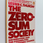 Lester C. Thurow : The zero-sum society : distribution an... - pikkukuva 1