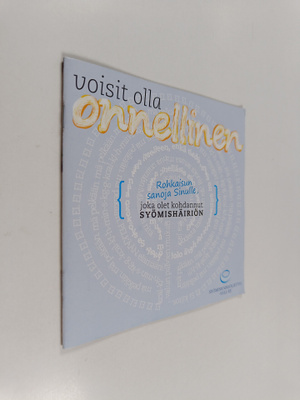Voisit olla onnellinen - rohkaisun sanoja sinulle, joka o...