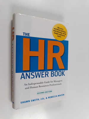 Shawn A. Smith ym. : The HR Answer Book - An Indispensabl...