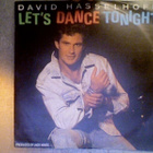 DAVID HASSELHOFF :: LET'S DANCE TONIGHT :: VINYYLI 7" 1991 - pikkukuva 1