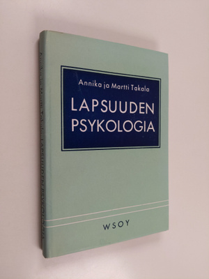 Annika Takala : Lapsuuden psykologia