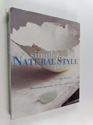 Lindsay Porter : Natural style : decorating approaches fo...
