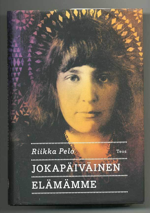 Riikka Pelo: Jokapäiväinen elämämme
