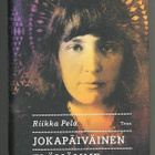 Riikka Pelo: Jokapäiväinen elämämme - pikkukuva 1