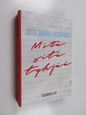 Jussi Juhani Kuosmanen : Mitä sitä tyhjää