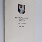 Otto Silander : Tuupovaaran kunta 50 vuotta 1909-1959 - pikkukuva 1