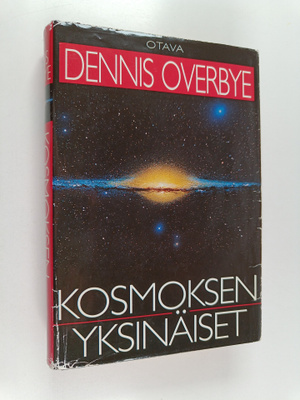 Dennis Overbye : Kosmoksen yksinäiset : tiede maailmankai...