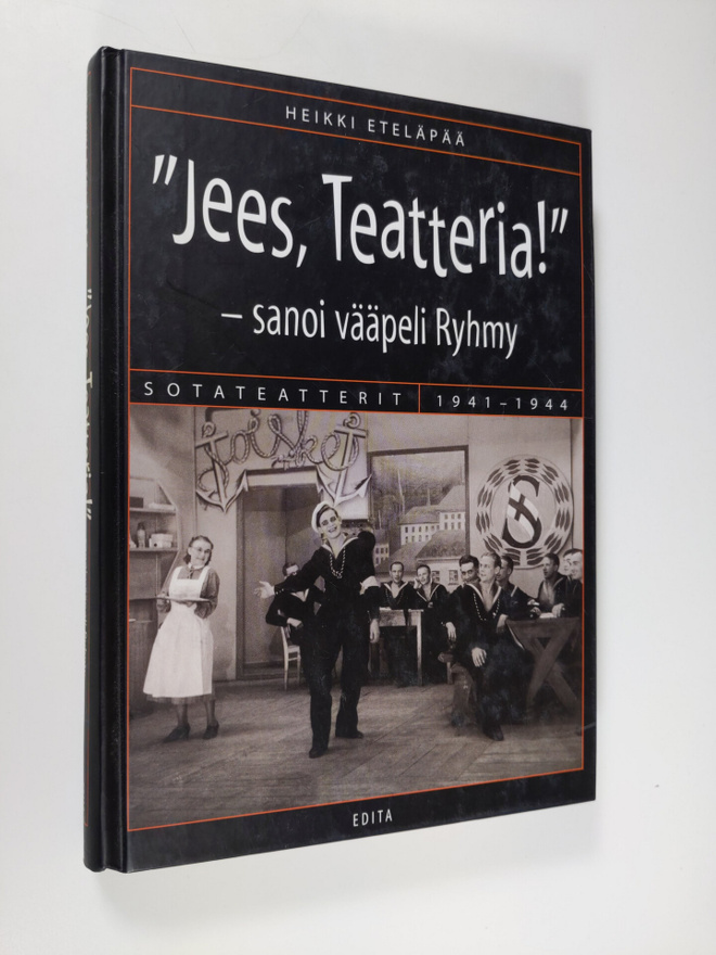 Heikki Eteläpää : Jees, teatteria! - sanoi vääpeli Ryhmy ...