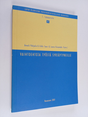 Vaihtoehtoja työstä syrjäytyneille