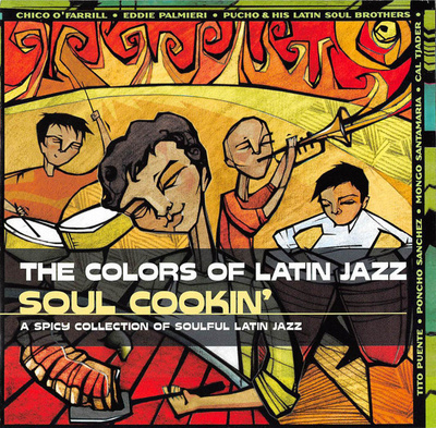 Various - The Colors Of Latin Jazz Soul Cookin' A Spicy CD
