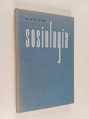 Gennadij Vasil'evic Osipov : Sosiologia : esittelyä ja ar...