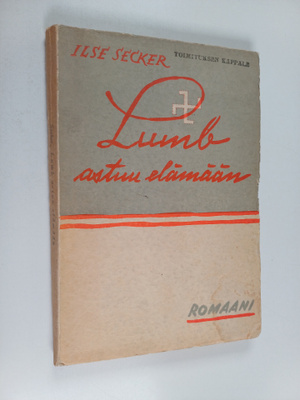 Ilse Secker : Lumb astuu elämään : romaani
