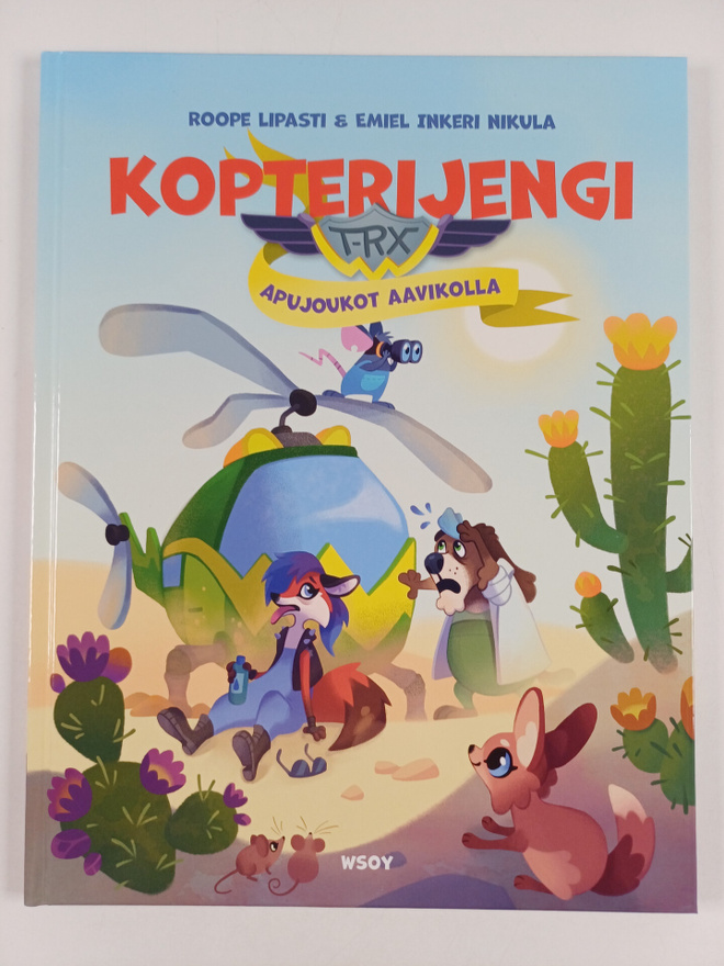 Roope Lipasti : Kopterijengi T-RX 4: Apujoukot aavikolla
