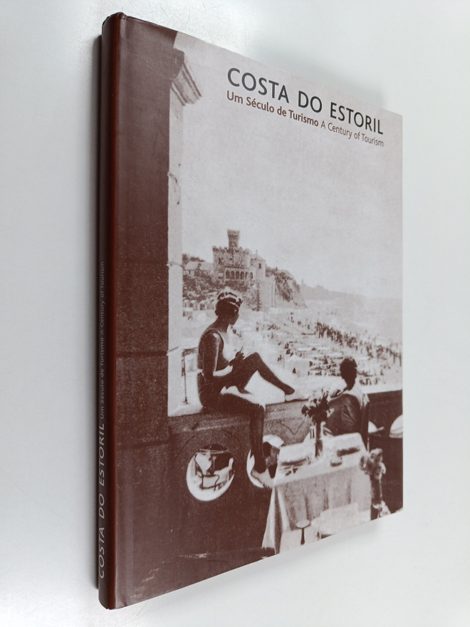 Helena Matos : Costa do Estoril : Un seculo de turismo ; ...