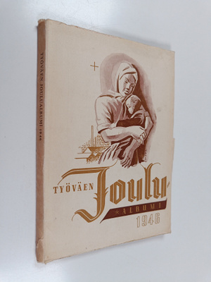 Työväen joulualbumi 1946 : Suomen sosialidemokraattisen s...