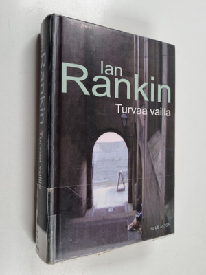 Ian Rankin : Turvaa vailla