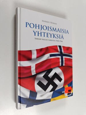 Markku Reimaa : Pohjoismaisia yhteyksiä : Saksan vallan v...