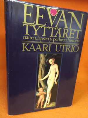 Utrio, Kaari  Eevan tyttäret - Eurooppalaisen naisen, lapsen