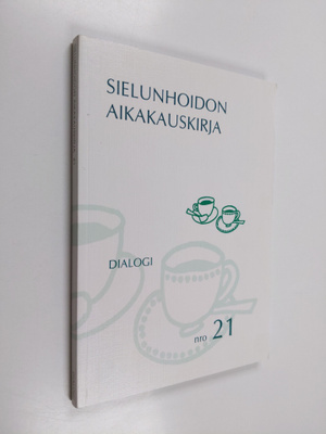 Sielunhoidon aikakauskirja 21 : Dialogi