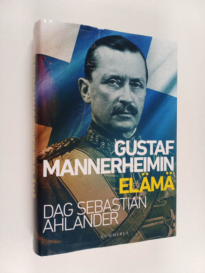 Dag Sebastian Ahlander : Gustaf Mannerheimin elämä