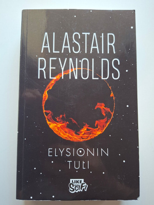 Reynolds, Alastair: Elysionin tuli (1. painos)