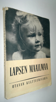 Kai von Fieandt : Lapsen maailmaa ja henkistä kehitystä :...