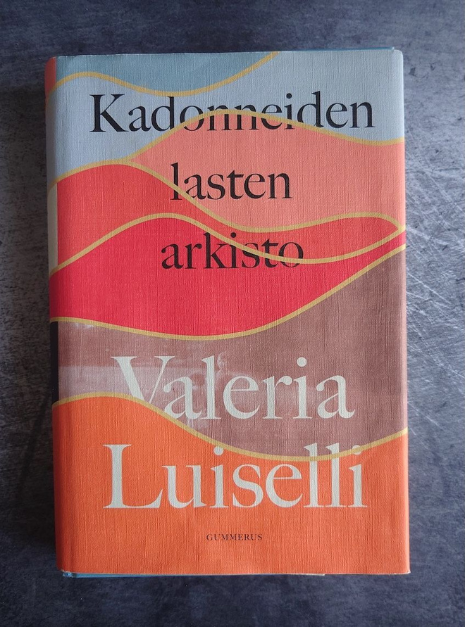 Valeria Luiselli : Kadonneiden lasten arkisto
