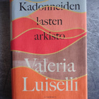 Valeria Luiselli : Kadonneiden lasten arkisto - pikkukuva 1